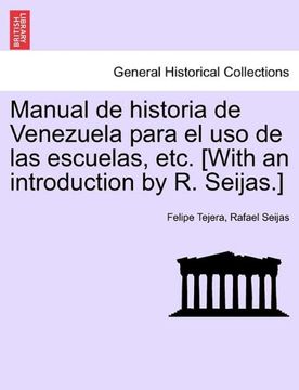 portada Manual de historia de Venezuela para el uso de las escuelas, etc. [With an introduction by R. Seijas.] (French Edition)
