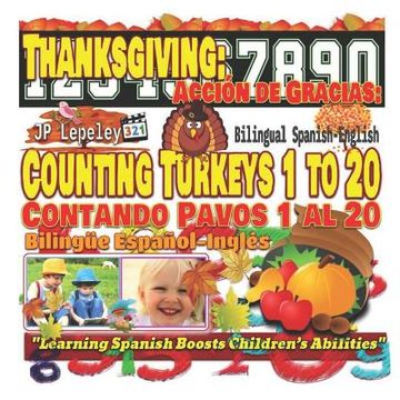 portada Thanksgiving: Counting Turkeys 1 to 20. Bilingual Spanish-English: Acción de Gracias: Contando Pavos 1 al 20. Bilingüe Español-Inglés 