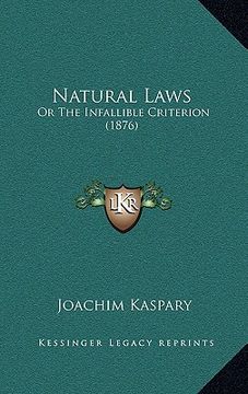 portada natural laws: or the infallible criterion (1876) (en Inglés)