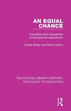 portada An Equal Chance: Equalities and Inequalities of Educational Opportunity (Routledge Library Editions: Sociology of Education) (en Inglés)