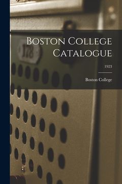 portada Boston College Catalogue; 1923 (en Inglés)