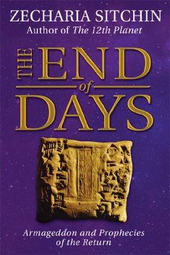 portada The end of Days (Book Vii): Armageddon and Prophecies of the Return: 07 (Earth Chronicles) (en Inglés)