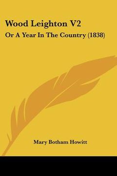 portada wood leighton v2: or a year in the country (1838) (in English)
