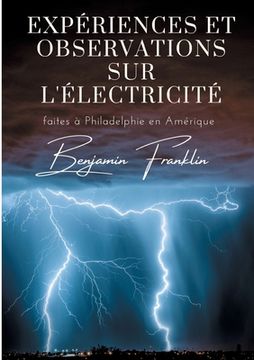 portada Expériences et observations sur l'électricité: faites à Philadelphie en Amérique (en Francés)