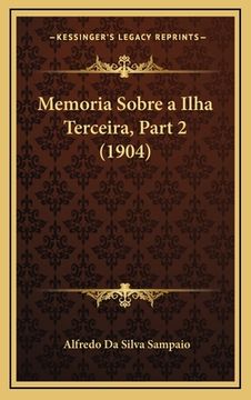portada Memoria Sobre a Ilha Terceira, Part 2 (1904) (in Portuguese)
