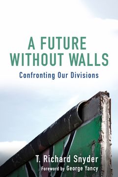 portada A Future Without Walls: Confronting our Divisions (en Inglés)