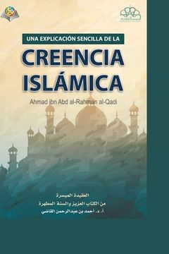 portada LA FE ISLÁMICA A SIMPLIFICADA - The Islamic Faith: A simplified presentation -: A simplified presentation - LA FE ISLÁMICA A SIMPLIFICADA