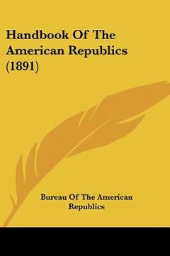 portada handbook of the american republics (1891) (en Inglés)