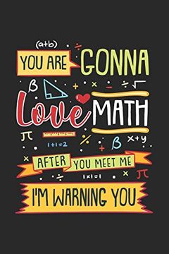 portada You are Gonna Love Math After you Meet me: 120 Pages i 6x9 i Graph Paper 5x5 (en Inglés)