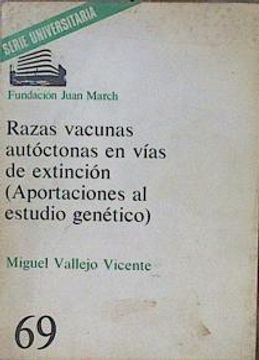 portada Razas Vacunas Autoctonas en Vias de Extincion (Aprotaciones al Estudio Genetico )