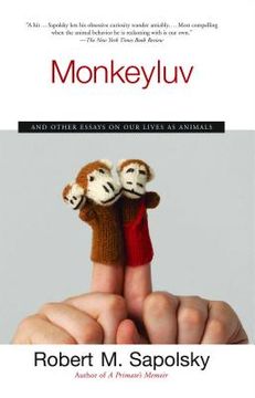 portada Monkeyluv: And Other Essays on our Lives as Animals (in English)