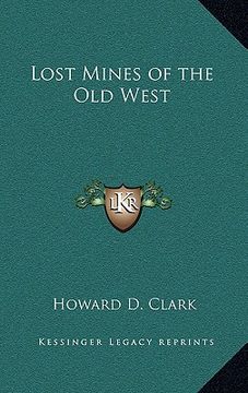 portada lost mines of the old west (en Inglés)