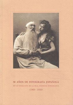 portada 50 Años de Fotografía Española en la Colección de la Real Sociedad Fotográfica 1900-1950