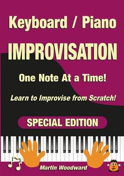 portada Piano / Keyboard Improvisation One Note at a Time: Learn to Improvise from Scratch! Special Edition (en Inglés)