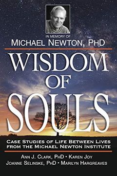 portada Wisdom of Souls: Case Studies of Life Between Lives From the Michael Newton Institute (en Inglés)