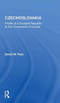 portada Czechoslovakia: Profile of a Socialist Republic at the Crossroads of Europe 