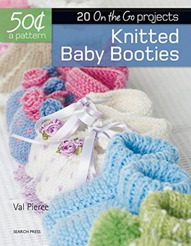 portada 50 Cents a Pattern: Knitted Baby Booties: 20 on the go Projects 