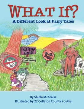 portada what if?: a different look at fairy tales (en Inglés)