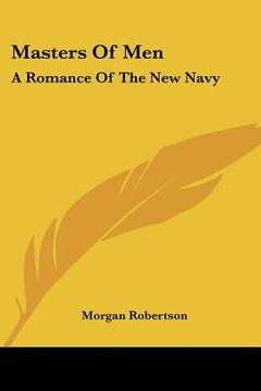 portada masters of men: a romance of the new navy (in English)