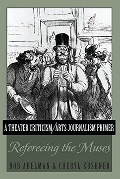 portada A Theater Criticism/Arts Journalism Primer: Refereeing the Muses