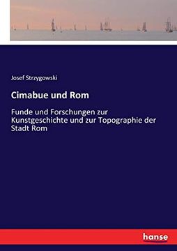 portada Cimabue und Rom: Funde und Forschungen zur Kunstgeschichte und zur Topographie der Stadt rom (in German)