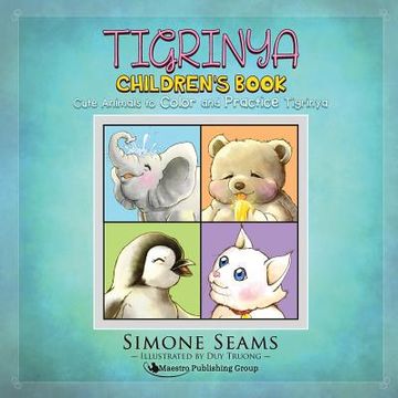 portada Tigrinya Children's Book: Cute Animals to Color and Practice Tigrinya