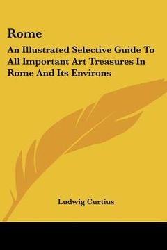 portada rome: an illustrated selective guide to all important art treasures in rome and its environs