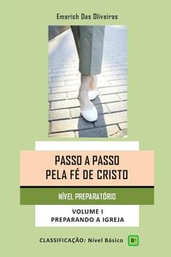 portada Passo a Passo Pela Fe de Cristo: Preparando a Igreja (en Portugués)