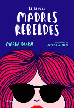 portada Guía para madres rebeldes (in Spanish)