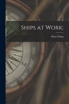 portada Ships at Work; (en Inglés)