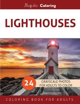 portada Lighthouses: Grayscale Photo Coloring Book for Adults (en Inglés)