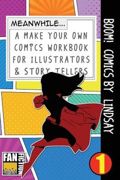 portada Boom! Comics by Lindsay: A What Happens Next Comic Book for Budding Illustrators and Story Tellers (en Inglés)