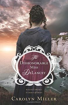 portada The Dishonorable Miss Delancey (Regency Brides: A Legacy of Grace)