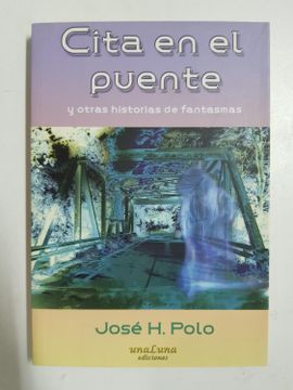 portada Cita en el Puente y Otras Hisotiras de Fantasmas (in Spanish)