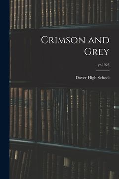 portada Crimson and Grey; yr.1923 (en Inglés)