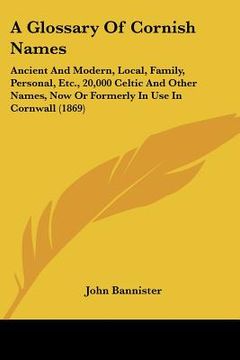 portada a glossary of cornish names: ancient and