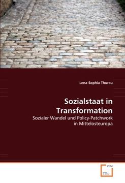 portada Sozialstaat in Transformation: Sozialer Wandel und Policy-Patchwork in Mittelosteuropa