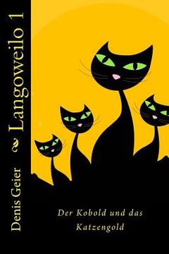 portada Der Kobold und das Katzengold: LangoWeilo Teil 1 (en Alemán)