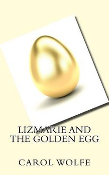 portada Lizmarie and the Golden Egg (en Inglés)