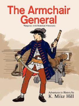 portada the armchair general: wargames with historical miniatures (in English)