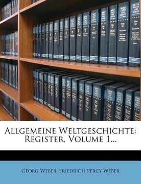 portada allgemeine weltgeschichte: register, volume 1... (en Inglés)