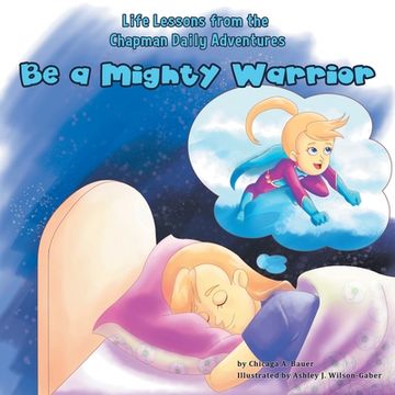 portada Life Lessons from the Chapman Daily Adventures: Be a Mighty Warrior 