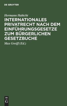 portada Internationales Privatrecht Nach dem Einfã Â¼Hrungsgesetze zum bã Â¼Rgerlichen Gesetzbuche (German Edition) [Hardcover ] (en Alemán)