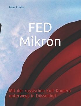 portada FED Mikron: Mit der russischen Kult-Kamera unterwegs in Düsseldorf