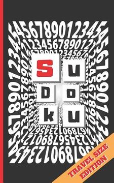 portada Sudoku: TRAVEL POCKET SIZE EDITION. ANSWER KEYS INCLUDED. Three Difficulty Levels: Easy, Medium and Hard. TONS OF FUN. EASY-TO (en Inglés)