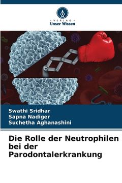 portada Die Rolle der Neutrophilen bei der Parodontalerkrankung (en Alemán)
