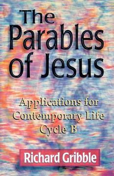 portada parables of jesus: applications for contemporary life, cycle b (en Inglés)