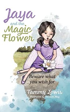 portada Jaya and the Magic Flower: Beware What you Wish for (en Inglés)