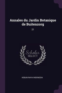 portada Annales du Jardin Botanique de Buitenzorg: 21 (en Inglés)