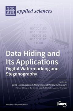 portada Data Hiding and Its Applications: Digital Watermarking and Steganography (en Inglés)